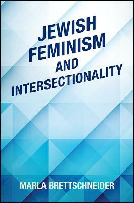 Jewish Feminism and Intersectionality(English, Hardcover, Brettschneider Marla)