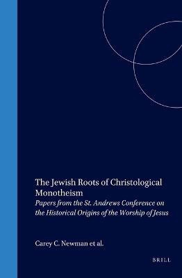 The Jewish Roots of Christological Monotheism(English, Leather / fine binding, unknown)