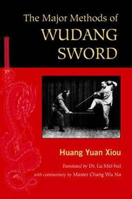 The Major Methods of Wudang Sword(English, Paperback, Huang Yuan Xiou)