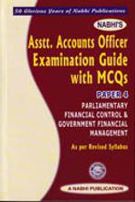 Asstt Accounts Officer Examination Guide with MCQs Paper 4 Parliamentary Financial Control and Government Financial Management(Paperback, Nabhi Board of Editors)