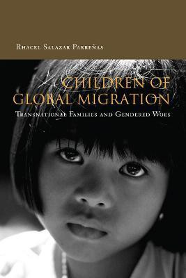 Children of Global Migration(English, Electronic book text, Parrenas Rhacel)