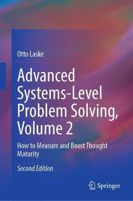 Advanced Systems-Level Problem Solving, Volume 2(English, Hardcover, Laske Otto)