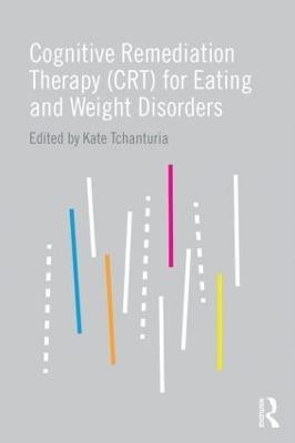 Cognitive Remediation Therapy (CRT) for Eating and Weight Disorders(English, Paperback, unknown)