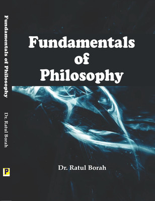 Fundamentals of Philosophy(Paperback, Dr. Ratul Borah)