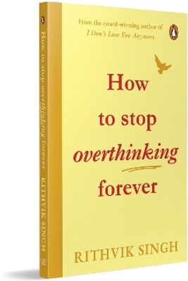 How To Stop Overthinking Forever  - how to stop overthinking forever book

how to stop overthinking forever rithvik singh

how to stop overthinking book

stop overthinking self help book

best book to stop overthinking
how to control overthinking book
emotional intelligence overthinking book
self lo