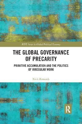 The Global Governance of Precarity(English, Paperback, Bernards Nick)