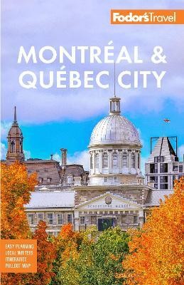 Fodor's Montreal & Quebec City(English, Paperback, Fodor's Travel Guides)