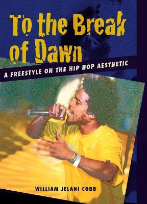 To the Break of Dawn(English, Electronic book text, Cobb William Jelani)