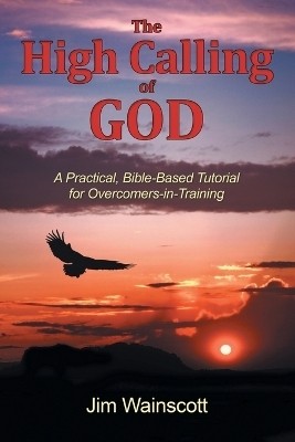 The High Calling of God(English, Paperback, Wainscott Jim)