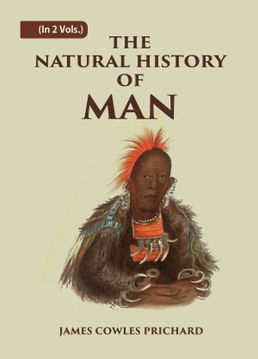 The Natural History of Man Volume 2 Vols. Set(Paperback, James Cowles Prichard)