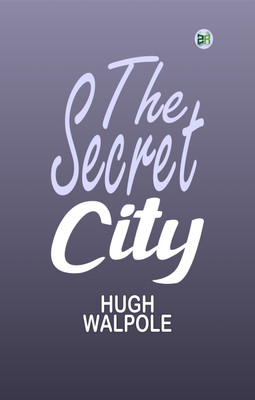 The Secret City(Paperback, Hugh Walpole)