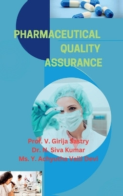 PHARMACEUTICAL QUALITY ASSURANCE(English, Hardcover, Prof. V. Girija Sastry)