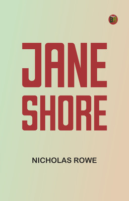 Jane Shore(Paperback, Nicholas Rowe)