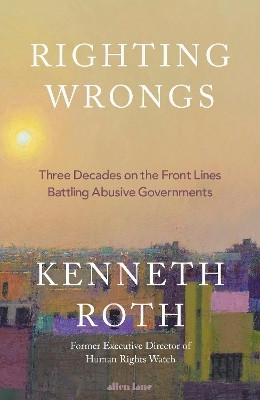 Righting Wrongs(English, Hardcover, Roth Kenneth)