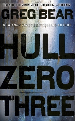 Hull Zero Three(English, Electronic book text, Bear Greg)