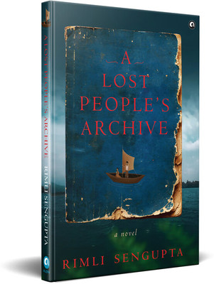 A lost people's archive(English, Hardcover, Sengupta Rimli)