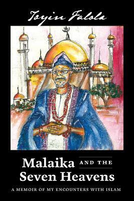 Malaika and the Seven Heavens(English, Paperback, Falola Toyin Omoyeni)