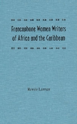 Francophone Women Writers of Africa and the Caribbean(English, Hardcover, University Press of Florida)