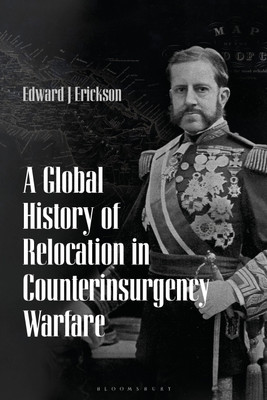 A Global History of Relocation in Counterinsurgency Warfare(English, Paperback, unknown)
