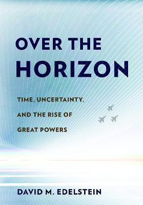 Over the Horizon(English, Electronic book text, Edelstein David M.)