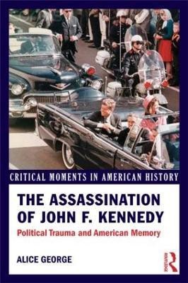 The Assassination of John F. Kennedy(English, Paperback, George Alice)