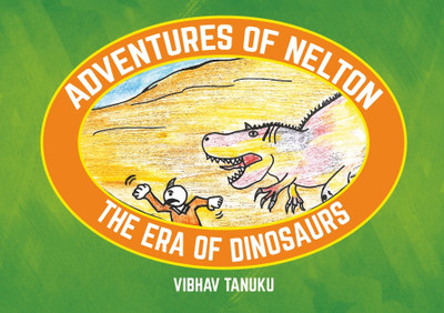 Adventures of Nelton - The Era of Dinosaurs(Paperback, Vibhav Tanuku)