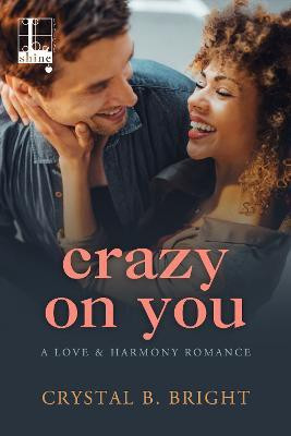 Crazy on You(English, Paperback, Bright Crystal B.)