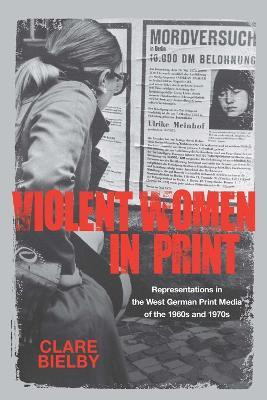 Violent Women in Print(English, Hardcover, Bielby Clare Dr)