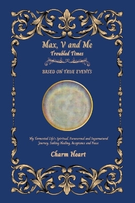 Max, V and Me Troubled Times(Paperback, Charm Heart)