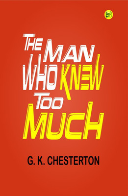 The Man Who Knew Too Much(Hardcover, G. K. Chesterton)