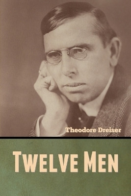 Twelve Men(English, Paperback, Dreiser Theodore)