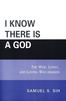 I Know There Is a God(English, Paperback, Sih Samuel S.)