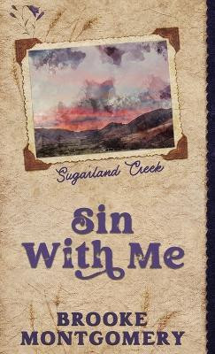 Sin With Me (Alternate Special Edition Cover)(English, Hardcover, Montgomery Brooke)