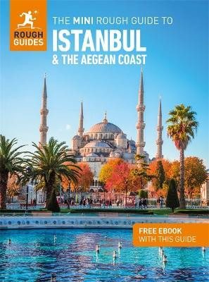 The Mini Rough Guide to Istanbul and the Aegean Coast: Travel Guide with eBook(English, Paperback, Guides Rough)
