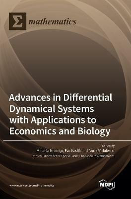 Advances in Differential Dynamical Systems with Applications to Economics and Biology(English, Hardcover, unknown)