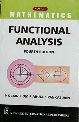 FUNCTIONAL ANALYSIS(Paperback, P K JAIN, OM P AHUJA, PANKAJ JAIN)