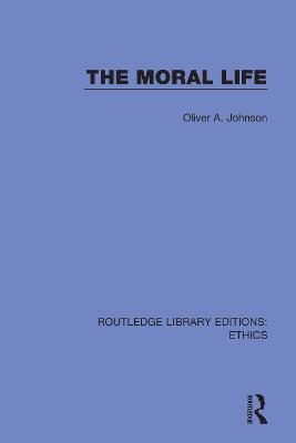The Moral Life(English, Paperback, Johnson Oliver)