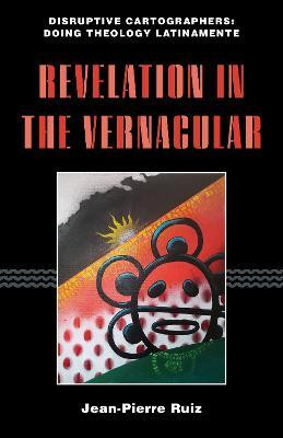 Revelation in the Vernacular(English, Paperback, Ruiz Jean-Pierre)