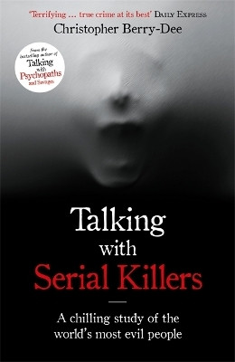 Talking with Serial Killers(English, Paperback, Berry-Dee Christopher)
