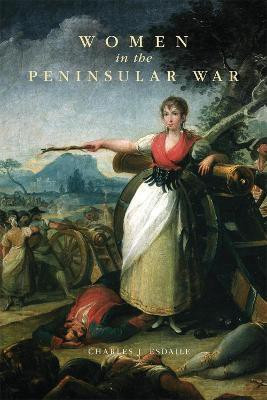 Women in the Peninsular War(English, Paperback, Esdaile Charles J.)