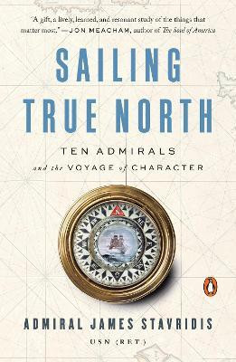 Sailing True North(English, Paperback, Stavridis James Admiral)