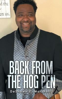 Back from the Hog Pen(English, Hardcover, Marshall Deshawn E)