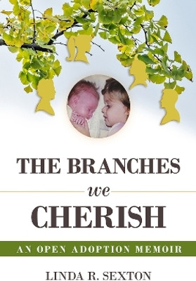 The Branches We Cherish(English, Hardcover, Sexton Linda R.)