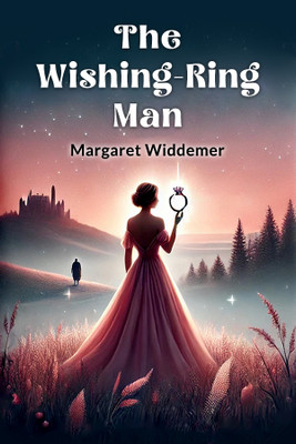 The Wishing-Ring Man (Edition2024)(English, Paperback, Widdemer Margaret)