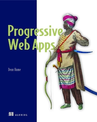 Progressive Web Apps(English, Paperback, Hume Dean)