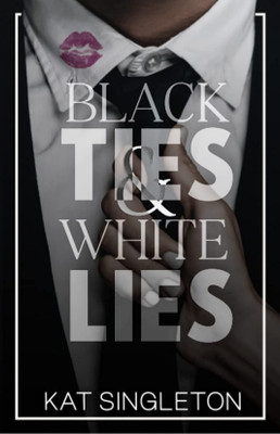 Black Ties and White Lies(English, Paperback, Singleton Kat)