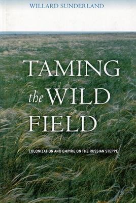 Taming the Wild Field(English, Paperback, Sunderland Willard)