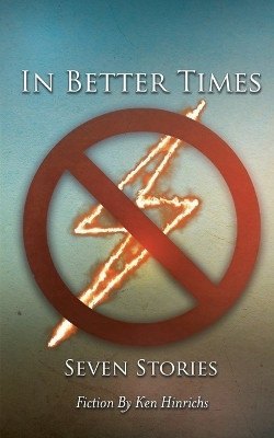 In Better Times(English, Paperback, Hinrichs Ken)