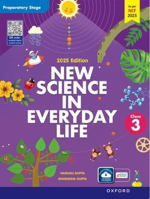 Oxford New Science in Everyday Life Class 3 2025 Edition(Paperback, Vaishali Gupta, Anuradha Gupta)