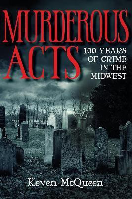 Murderous Acts(English, Paperback, McQueen Keven)